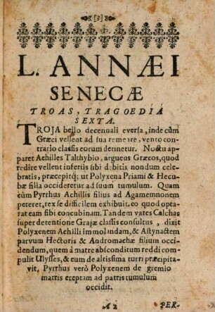 L. Annaei Senecae Troas : Tragoedia Sexta