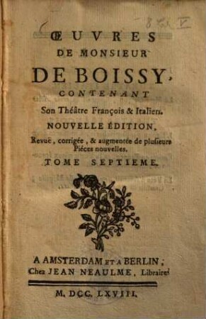 Oeuvres de Monsieur de Boissy : contenant Son Théâtre François & Italien, 7