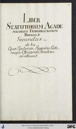 [fol. 28] Liber statutorum Academicorum Friburgesium Brisgoiae secundus
