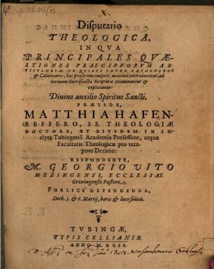 Disp. theol. in qua principales quaestiones praecipuorum articulorum, de quibus inter orthodoxos et Calvinianos hoc praesertim tempore, maxime controvertitur, ad normam Sacrosanctae Scripturae examinantur et explicantur