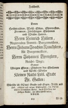 Zuschrift. Denen Hochgeachten, Wohl-Edlen, ehrervesten Frommen, Fürsichtigen, Ehrsamen und Weisen Herren, Herrn Heinrich Hillern,[...]