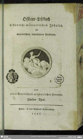 5.1796: Officierlesebuch historisch-militairischen Inhalts : mit untermischten interessanten Anekdoten