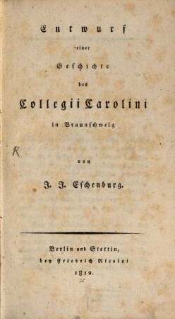 Entwurf einer Geschichte des Collegii Carolini in Braunschweig