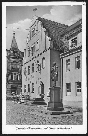 Pulsnitz. Ratskeller und Rietscheldenkmal