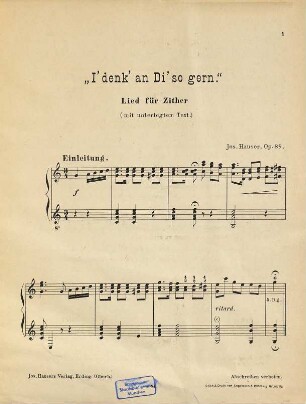 I' denk an Di' so gern : Lied f. Zither m. unterl. Text ; Op. 89