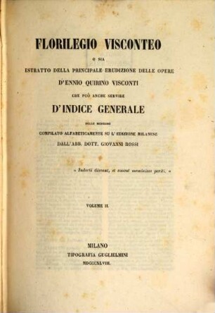 Florilegio Visconteo o sia estratto della principale erudizione delle opere d'Enno Quirino Visconti : che può anche servire d'indice generale .... 2