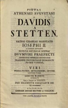 Pietas Athenaei Avgvstani In Davidis A Stetten, Sacrae Cesareae Maiestatis Iosephi II. ... Dvvmviri Praefecti ... Viri Perillvstris, Integerrimi, Optimi Lvctvoso Fvnere