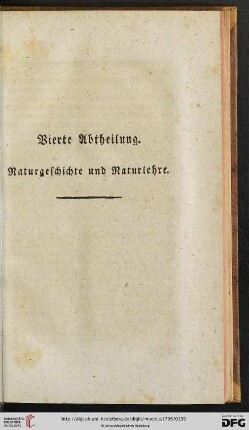 Vierte Abtheilung: Naturgeschichte und Naturlehre