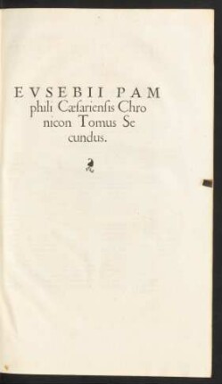Eusebii Pamphili Caesariensis Chronicon Tomus Secundus.