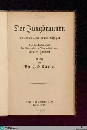Der Jungbrunnen : romant. Oper in 3 Aufz.