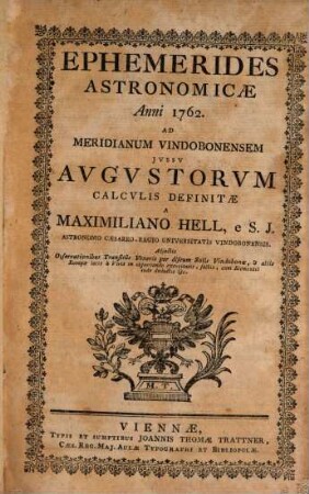 Ephemerides astronomicae ... ad meridianum Vindobonensem. 1762