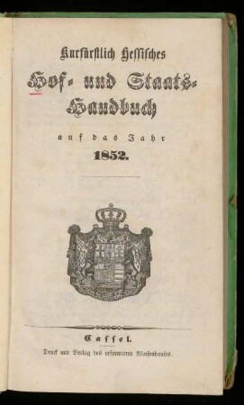 1852: Kurfürstlich hessisches Hof- und Staatshandbuch auf das Jahr 1852
