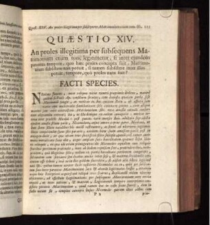 Quæstio XIV. An proles illegitima per subseqaens Matrimonium etiam tunc legitimetur, ..., quo proles nata fuit?