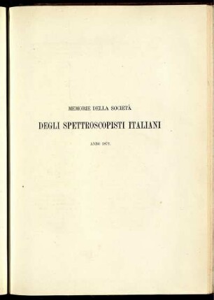Memorie Della Società Degli Spettroscopisti Italiani Anno 1872.
