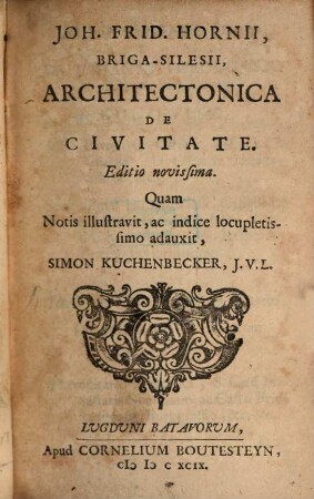 Ioh. Frid. Hornii Architectonica de Civitate
