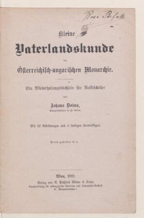 Kleine Vaterlandskunde der Österreichisch-ungarischen Monarchie : ein Wiederholungsbüchlein für Volksschüler