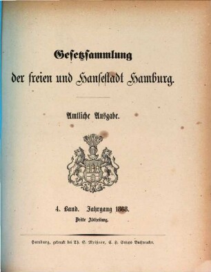 Gesetzsammlung der Freien und Hansestadt Hamburg : amtliche Ausgabe. 4, 4. 1868