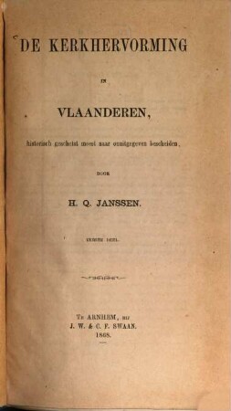 De Kerkhervorming in Vlaanderen, historisch geschetst meest naar onuitgegeven bescheiden, 1