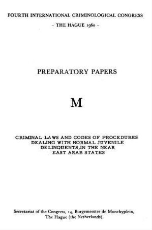 Criminal laws and codes of procedures dealing with normal juvenile delinquents in the near east arab states