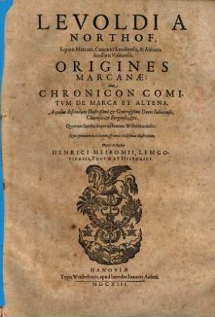 Leuoldi a Northof origines Marcanae sive chronicon comitum de Marca et Altena