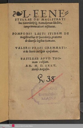 L. Fenestellae De magistratibus sacerdotijsq[ue] Romanoru[m] libellus : iamprimum nitori restitutus
