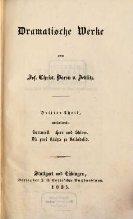Dramatische Werke, 3. Turturell