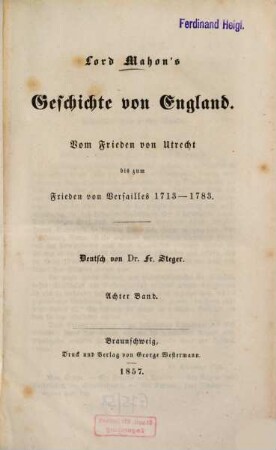Lord Mahon's Geschichte von England : vom Frieden von Utrecht bis zum Frieden von Versailles ; 1713 - 1783. 8