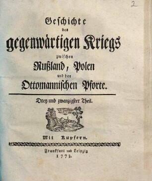 Geschichte des gegenwärtigen Kriegs zwischen Rußland, Polen und der Ottomannischen Pforte : Mit Kupfern, 23