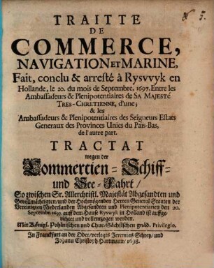 Traité de Commerce, Navigation et Marine fait ... à Ryswyk ... entre la France et les Bays Bas 1697
