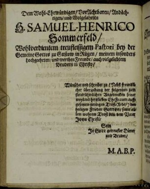 Dem Wohl- Ehrwürdigen/ Vorachtbaren/ Andächtigen/ und Wolgelahrten H. Samuel-Henrico Sommerfeld/ [...]