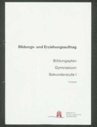 Bildungs- und Erziehungsauftag Bildungsplan Gymnasium Sekundarstufe 1 Entwurf
