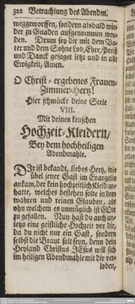 O Christ-ergebenes Frauen-Zimmer-Hertz! Hier schmücke deine Seele VIII. Mit deinen keuschen Hochzeit-Kleidern, Bey dem hochheiligen Abendmahle
