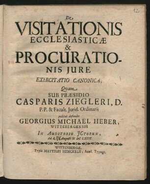 De Visitationis Ecclesiasticae & Procurationis Iure Exercitatio Canonica