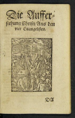 Die Aufferstehung Christi/ Aus den vier Evangelisten.