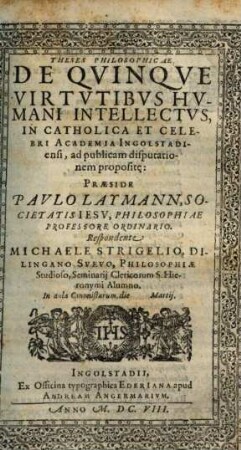Theses Philosophicae De Qvinqve Virtvtibvs Hvmani Intellectvs