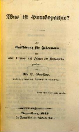 Was ist Homöopathie? : zur Aufklärung für Jedermann und allen Freunden und Feinden der Homöopathie gewidmet