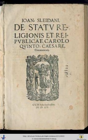 Ioan. Sleidani, De Statv Religionis Et Reipvblicae, Carolo Qvinto, Caesare, Commentarij : Cvm Indice luculentißimo