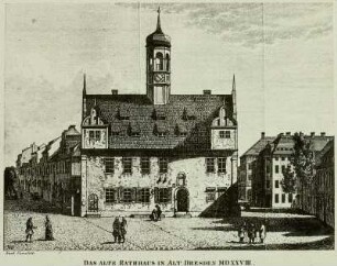 Das Alte Rathaus in Alt Dresden MDXXVIII