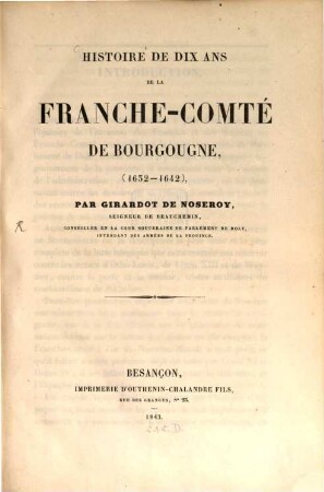 Histoire de Dix Ans de la Franche - Comte ́de Bourgogne : (1632-1642)