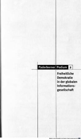 Freiheitliche Demokratie in der globalen Informationsgesellschaft : Chancen - Perspektiven - Risiken?