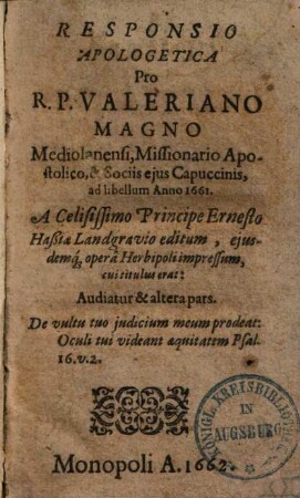 Responsio apologetica pro R.P. Valeriano magno Mediolanensi, missionario apostolico et sociis eius capuccinis, ad libellum anno 1661