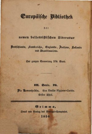 Die Romanheldin : Novelle von Emilie Flygare-Carlén, 1 = 276