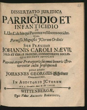 Dissertatio Iuridica De Parricidio Et Infanticidio : Ad L. Un. C. de his qui Parentes vel liberos occider.