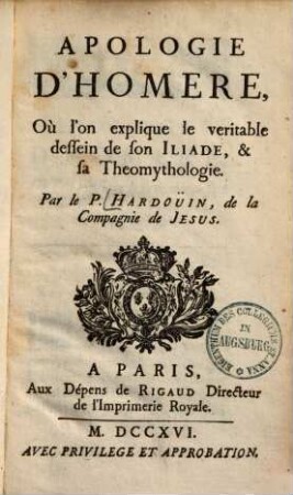 Apologie d'Homere : Où l'on explique le veritable dessein de son Iliade, & sa Theomythologie
