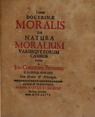 Lineae Doctrinae Moralis De Natura Moralium Variisqve Eorum Casibus