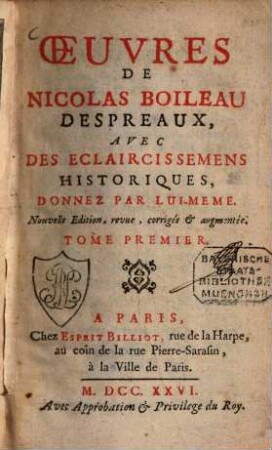 Oeuvres De Nicolas Boileau Despreaux : Avec Des Eclaircissemens Historiques, Donnez Par Lui-Meme. 1