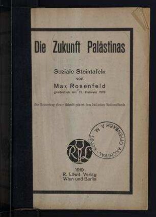 Die Zukunft Palästinas : Soziale Steintafeln / von Max Rosenfeld. [hrsg. von Leo Herrmann]
