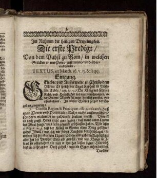 Die erste Predigt/ Von dem Pabst zu Rom/ in welchen Stücken er mit Petro zustimme/ und übereinkomme. Textus, ex Matth. 16. v. 13. & seqq.