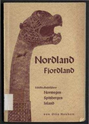 Nordland, Fjordland: Norwegen, Spitzbergen, Island - Nordlandführer für Schiffsreisende