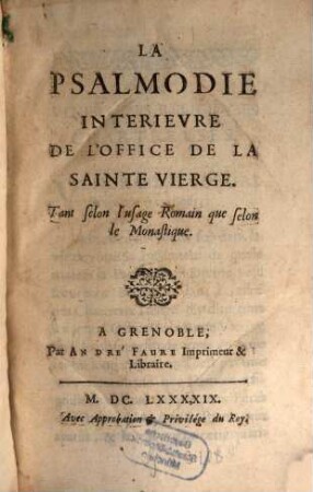 La Psalmodie Interievre De L'Office De La Sainte Vierge : Tant selon l'usage Romain que selon le Monastique